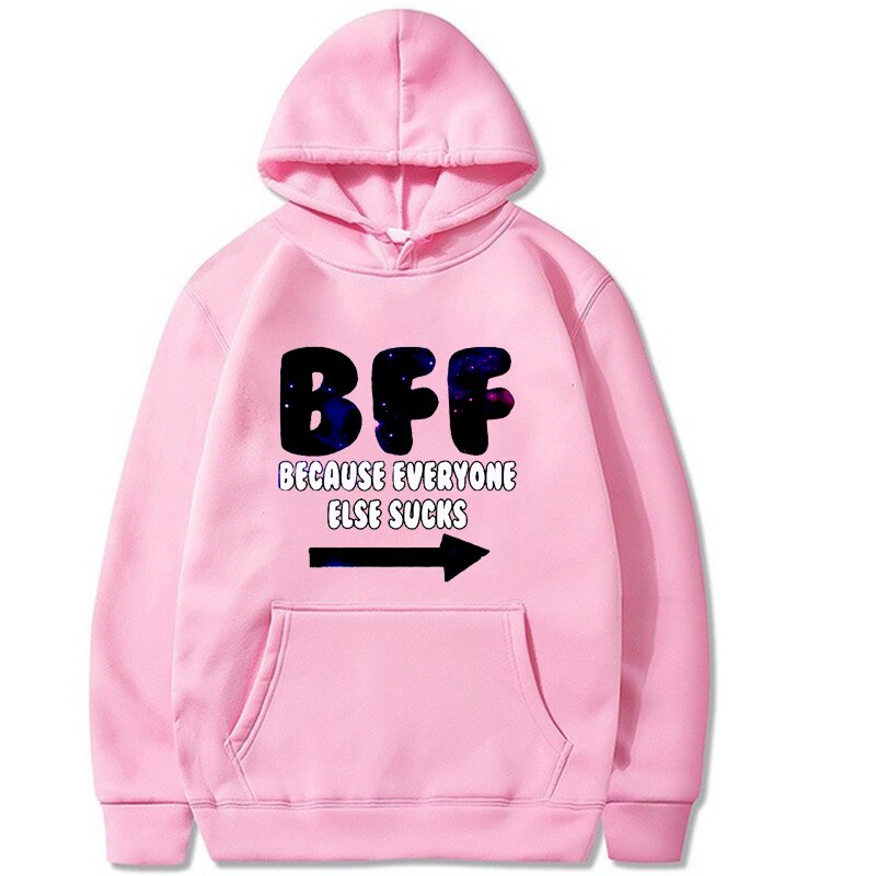 BFF Because Everyone Else Sucks Best Friends Forever Oversize Hoodie Pullover Sweatshirt